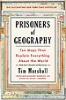 Prisoners of Geography Prisoners of Geography