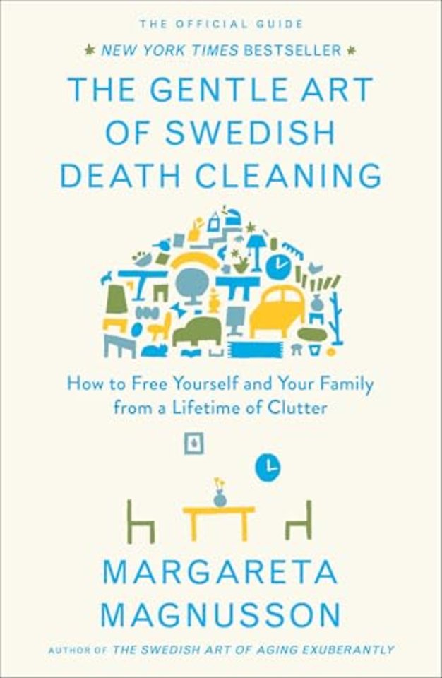 The Gentle Art of Swedish Death Cleaning