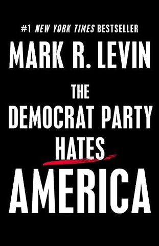 Democrat Party Hates America