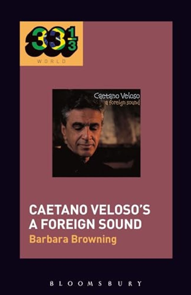 Caetano Veloso’s A Foreign Sound