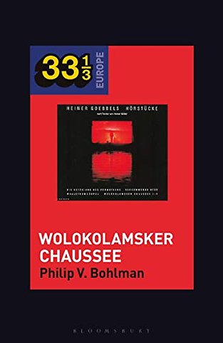 Heiner Muller and Heiner Goebbels’s Wolokolamsker Chaussee