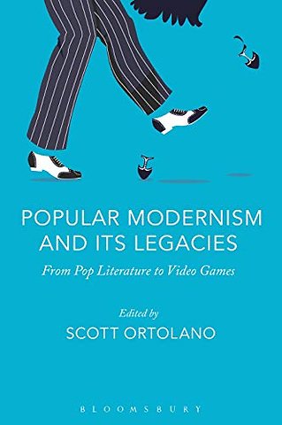 Popular Modernism and Its Legacies