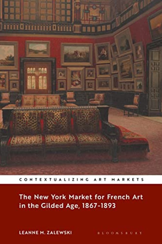 The New York Market for French Art in the Gilded Age, 1867–1893
