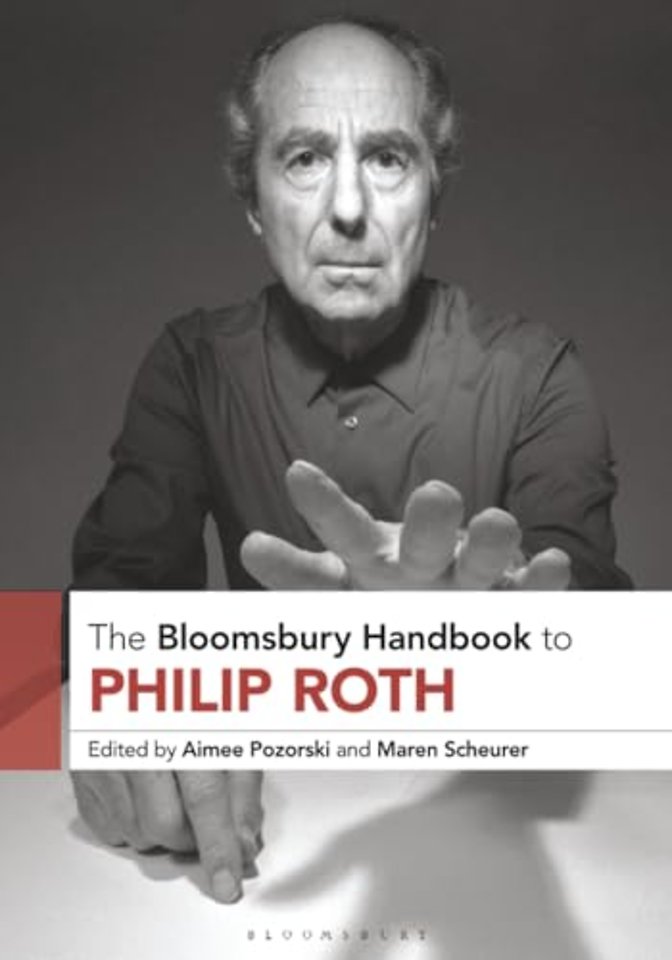 The Bloomsbury Handbook to Philip Roth
