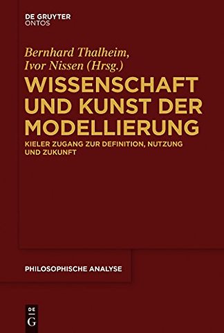 Wissenschaft und Kunst der Modellierung – Kieler Zugang zur Definition, Nutzung und Zukunft