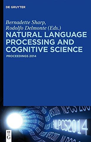 Natural Language Processing and Cognitive Scienc – Proceedings 2014