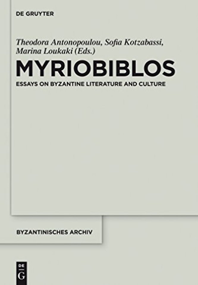 Myriobiblos – Essays on Byzantine Literature and Culture