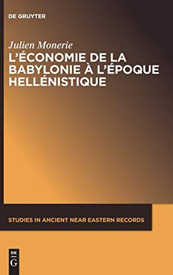L'economie de la Babylonie a l'epoque hellenistique (IVeme - IIeme siecle avant J.C.)