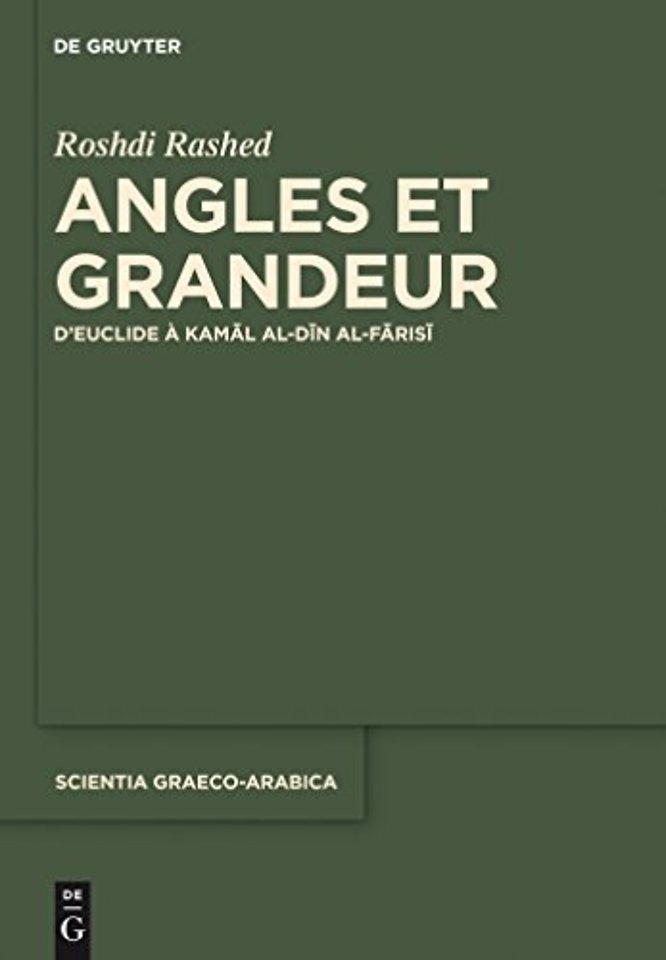 Angles et Grandeur – D`Euclide à Kamal al–Din al–Farisi