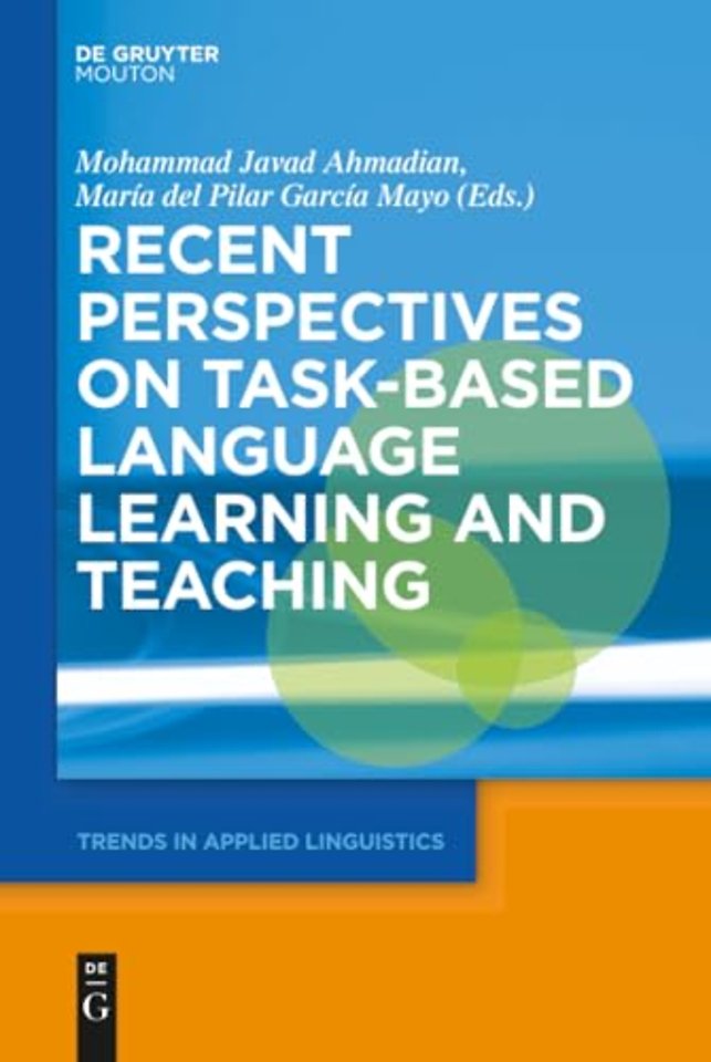 Recent Perspectives on Task-Based Language Learning and Teaching
