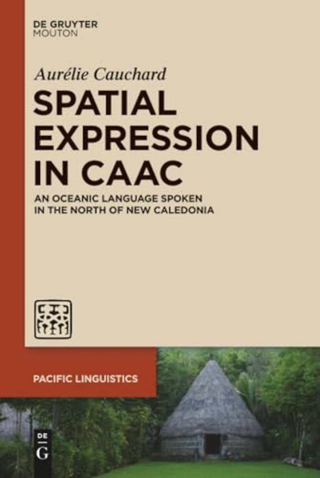 Spatial Expression in Caac – An Oceanic Language Spoken in the North of New Caledonia