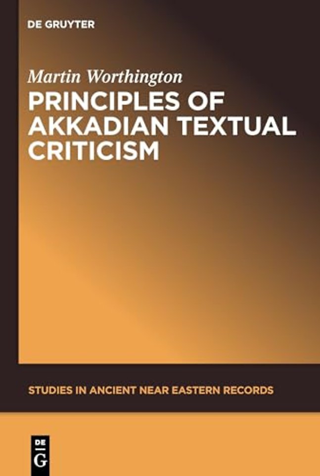 Principles of Akkadian Textual Criticism
