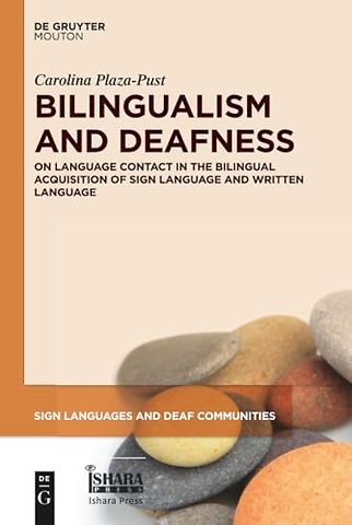 Bilingualism and Deafness – On Language Contact in the Bilingual Acquisition of Sign Language and Written Language