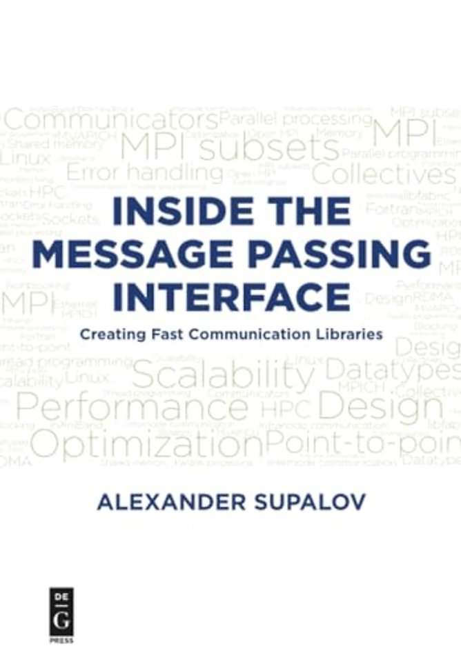 Inside the Message Passing Interface – Creating Fast Communication Libraries