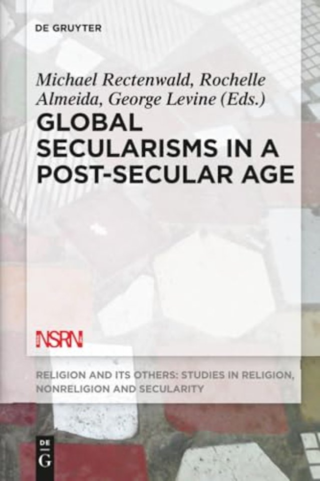 Global Secularisms in a Post–Secular Age
