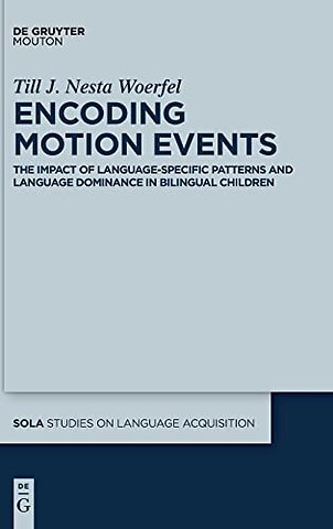 Encoding Motion Events – The Impact of Language–Specific Patterns and Language Dominance in Bilingual Children