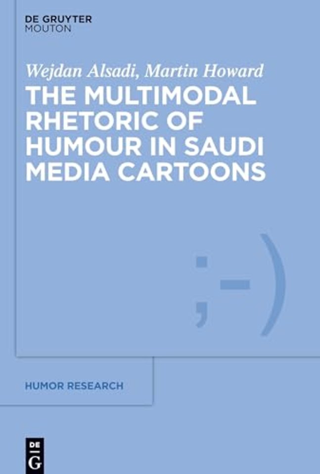 The Multimodal Rhetoric of Humour in Saudi Media Cartoons