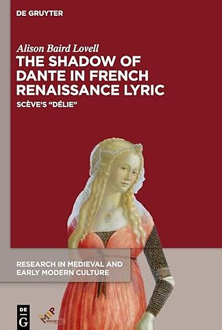 The Shadow of Dante in French Renaissance Lyric – Scève′s "Délie"