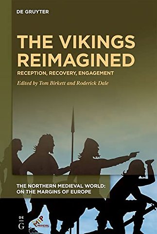 The Vikings Reimagined – Reception, Recovery, Engagement