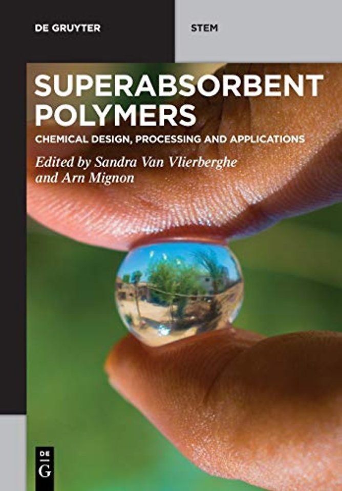 Superabsorbent Polymers – Chemical Design, Processing and Applications
