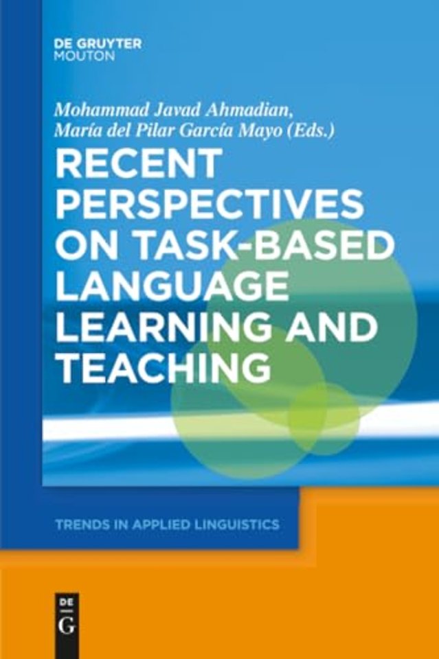 Recent Perspectives on Task–Based Language Learning and Teaching