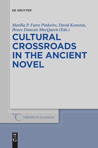 Cultural Crossroads in the Ancient Novel