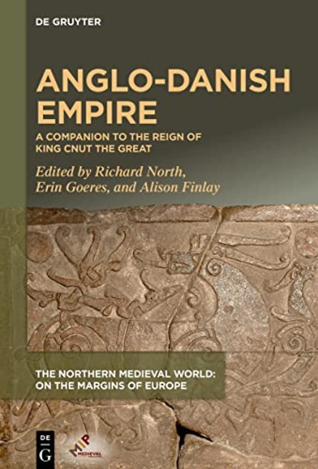Anglo–Danish Empire – A Companion to the Reign of King Cnut the Great
