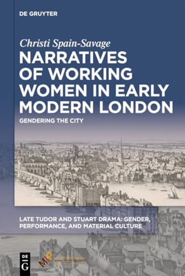 Narratives of Working Women in Early Modern London