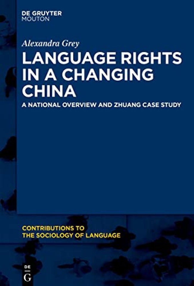 Language Rights in a Changing China – A National Overview and Zhuang Case Study
