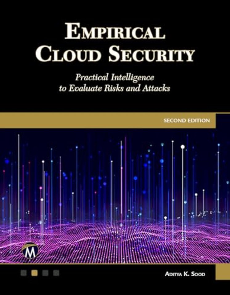 Empirical Cloud Security – Practical Intelligence to Evaluate Risks and Attacks