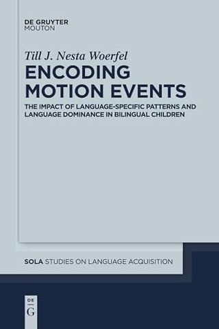 Encoding Motion Events – The Impact of Language–Specific Patterns and Language Dominance in Bilingual Children