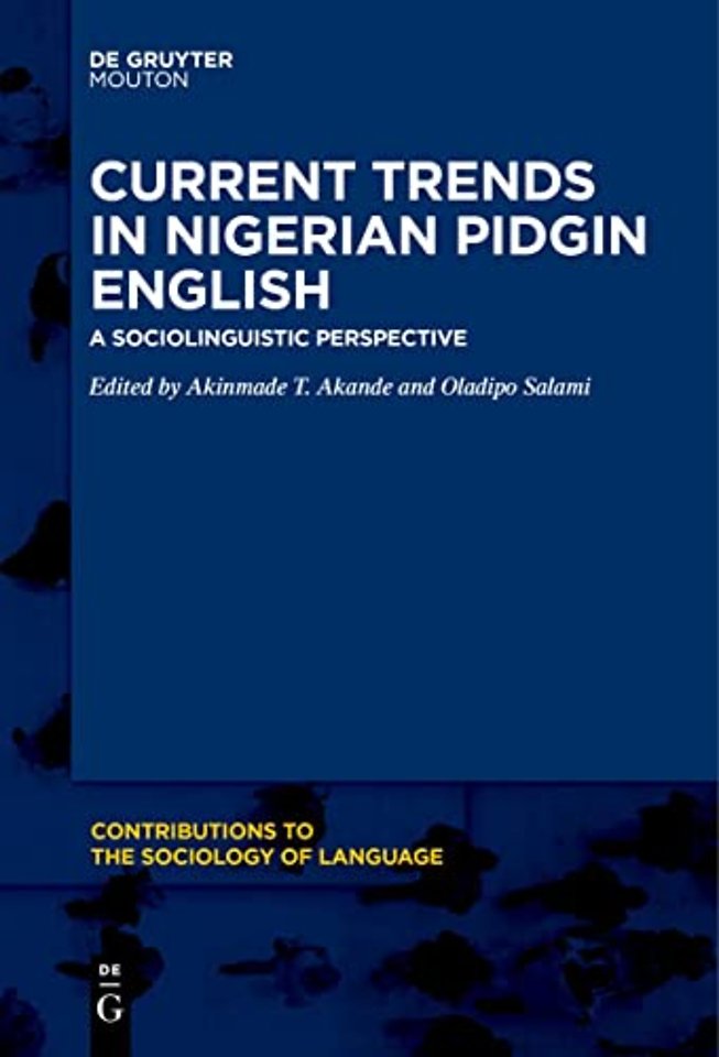 Current Trends in Nigerian Pidgin English – A Sociolinguistic Perspective