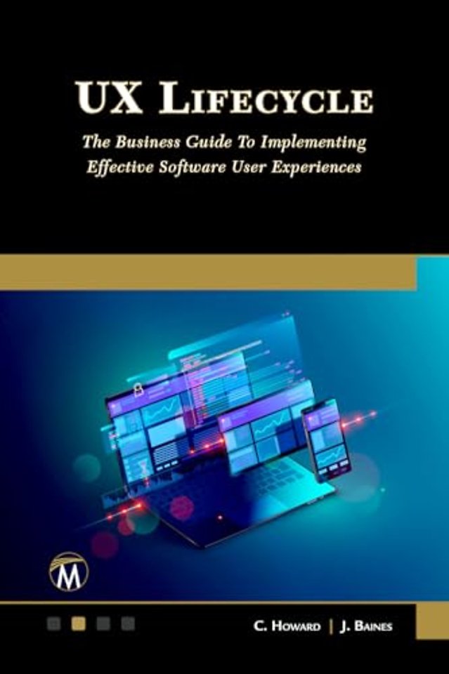 UX Lifecycle – The Business Guide to Implementing Great Software User Experiences