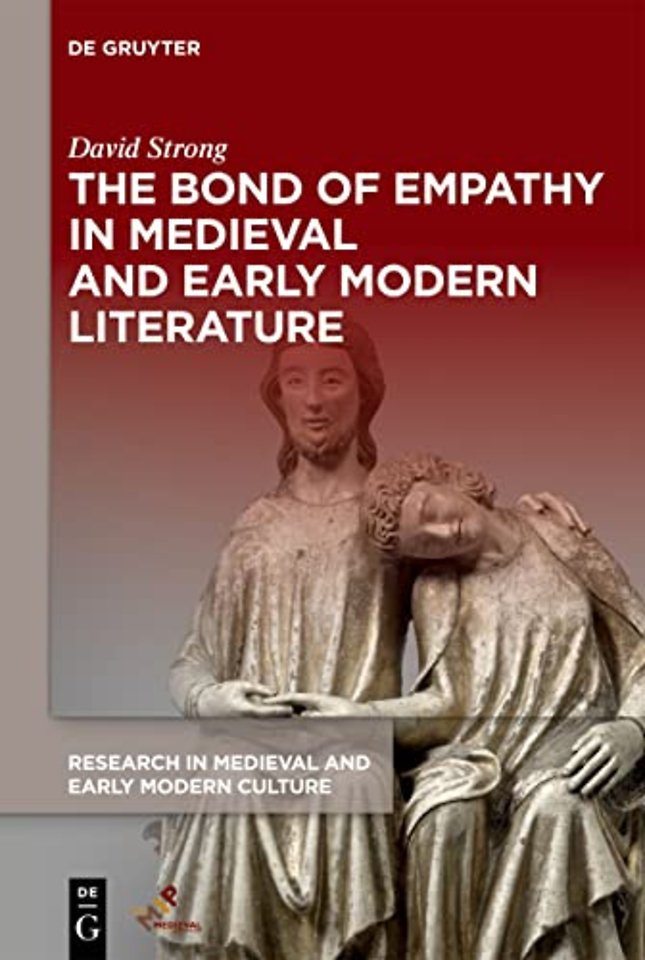 The Bond of Empathy in Medieval and Early Modern Literature