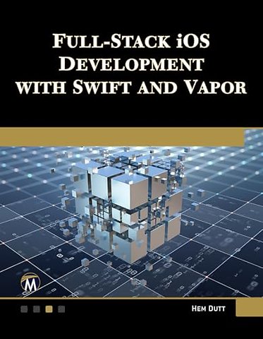 Full Stack iOS Development with Swift and Vapor