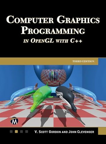 Computer Graphics Programming in OpenGL with C++