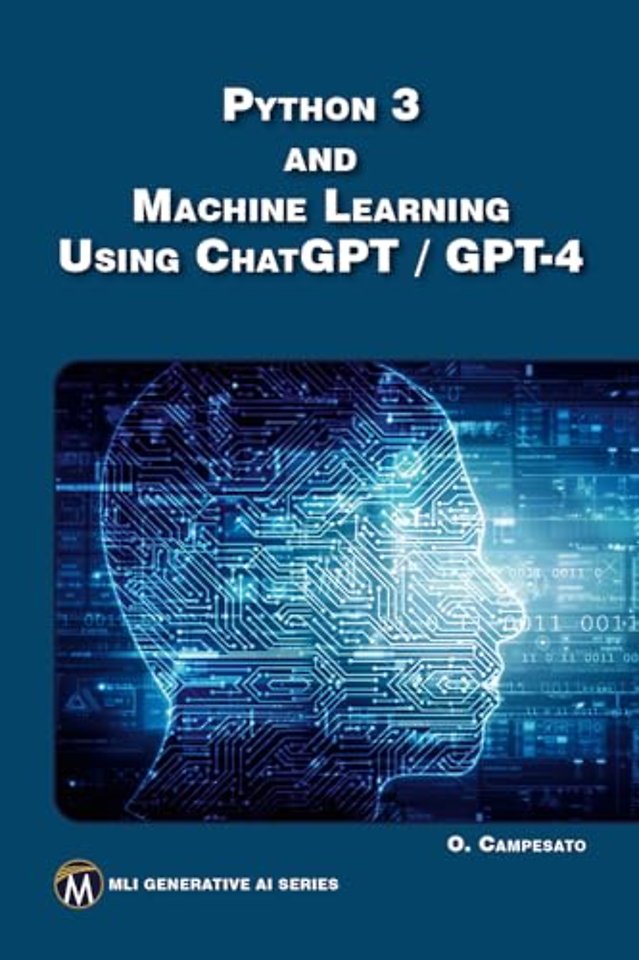 Python 3 and Machine Learning Using ChatGPT/GPT–4