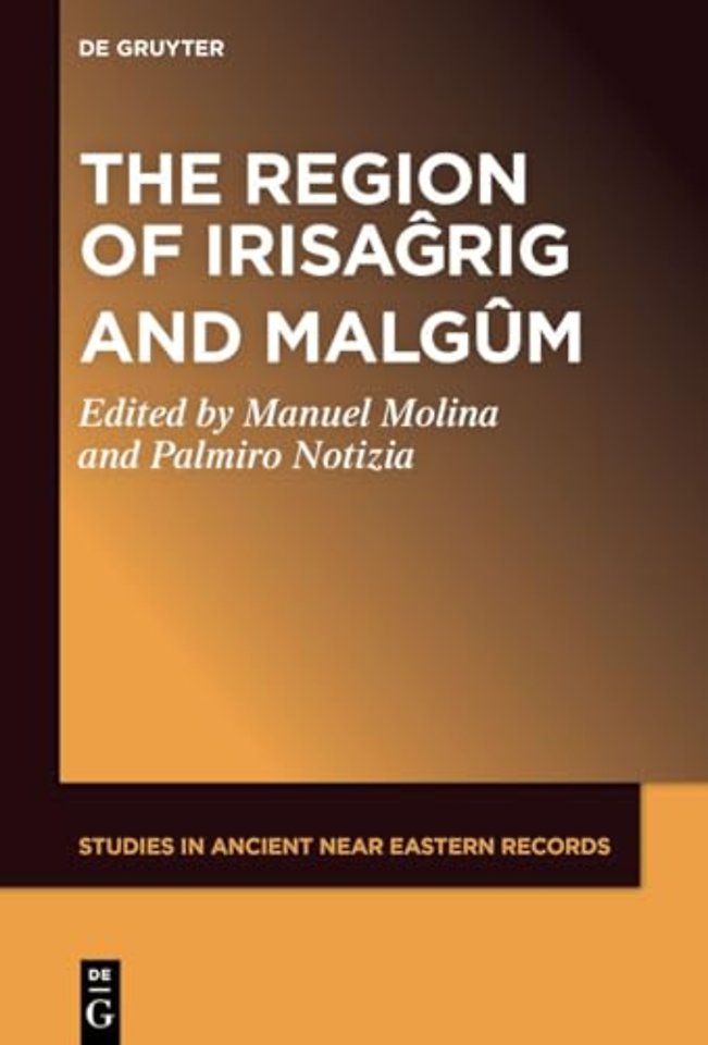 New Perspectives on the History of Early Mesopot – The Region of Irisagrig and Malgum