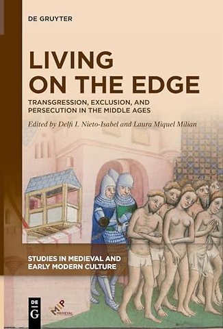 Living on the Edge – Transgression, Exclusion, and Persecution in the Middle Ages