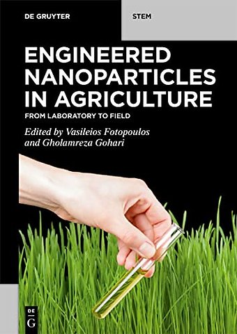 Engineered Nanoparticles in Agriculture – From Laboratory to Field