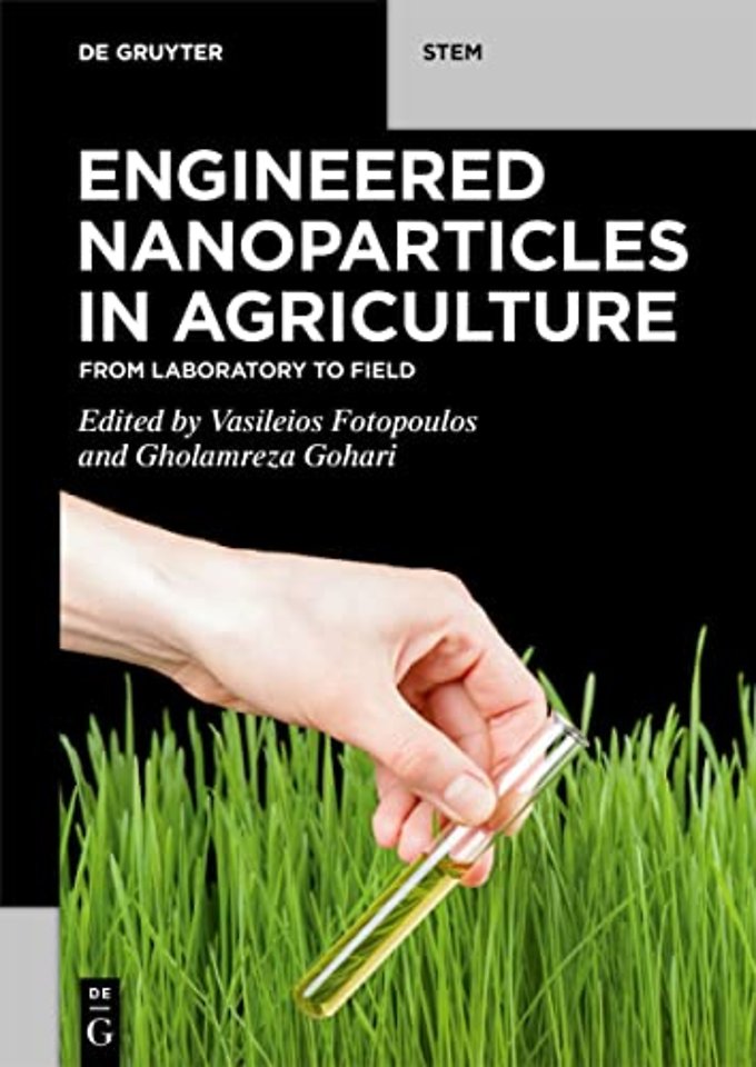 Engineered Nanoparticles in Agriculture – From Laboratory to Field