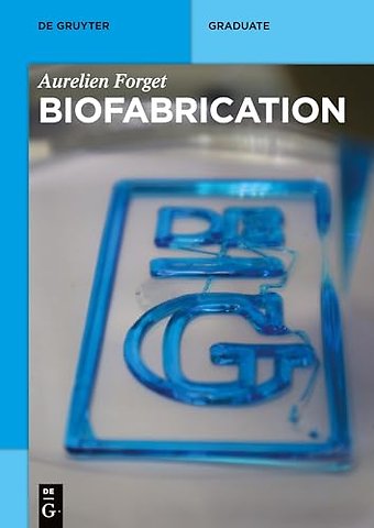 Biofabrication