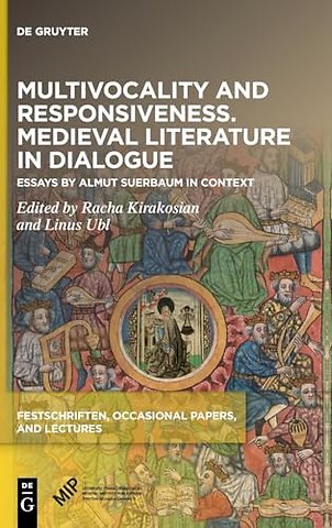 Multivocality and Responsiveness. Medieval Liter – Essays by Almut Suerbaum in Context