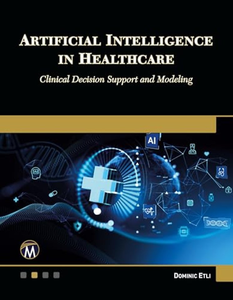 Artificial Intelligence in Healthcare – Clinical Decision Support and Modeling