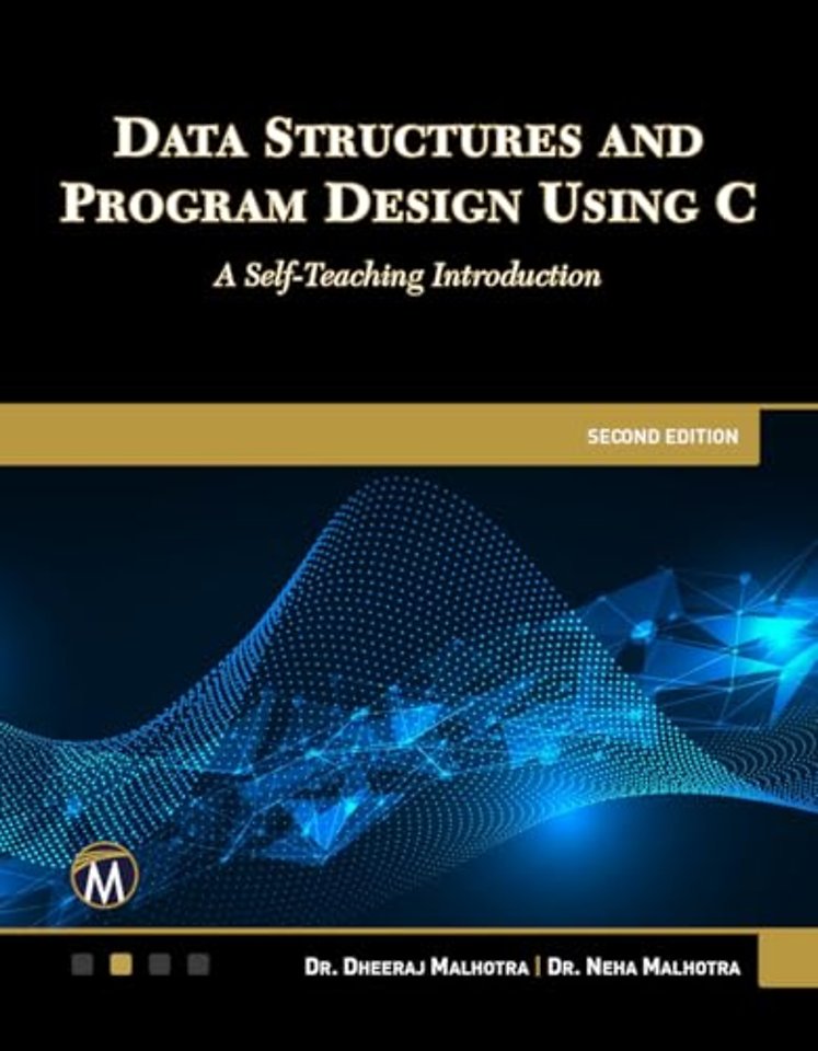 Data Structures and Program Design Using C – A Self–Teaching Introduction