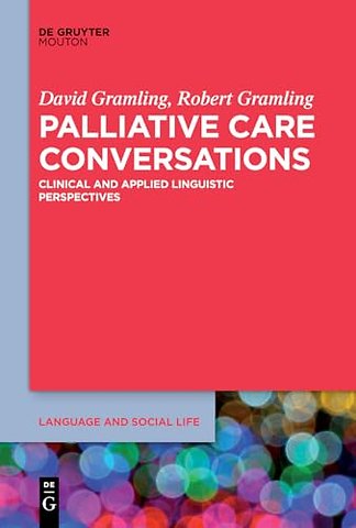 Palliative Care Conversations – Clinical and Applied Linguistic Perspectives