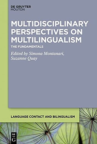 Multidisciplinary Perspectives on Multilingualis – The Fundamentals