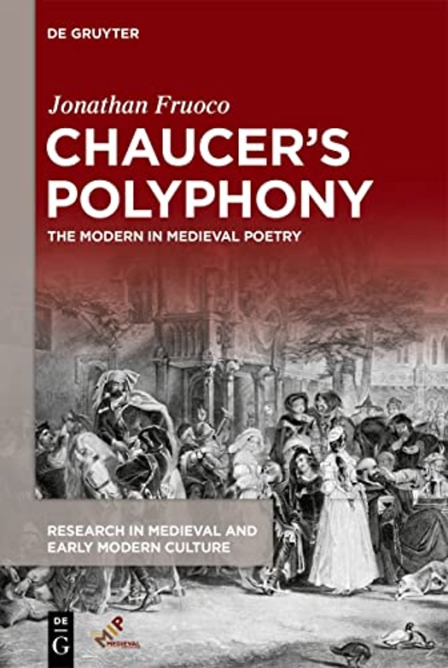 Chaucer′s Polyphony – The Modern in Medieval Poetry