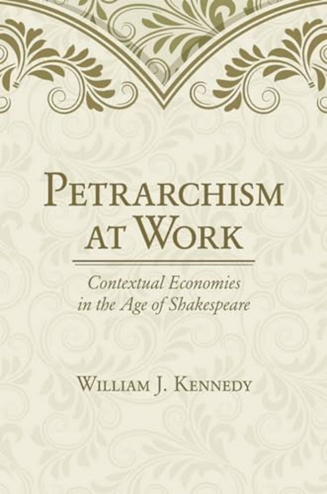 Petrarchism at Work – Contextual Economies in the Age of Shakespeare