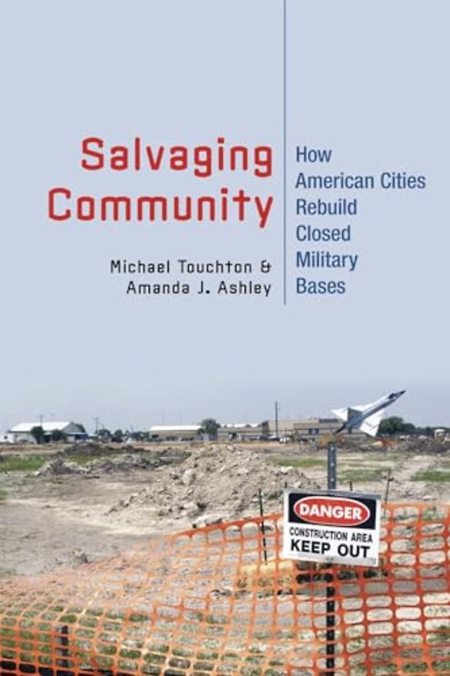 Salvaging Community – How American Cities Rebuild Closed Military Bases